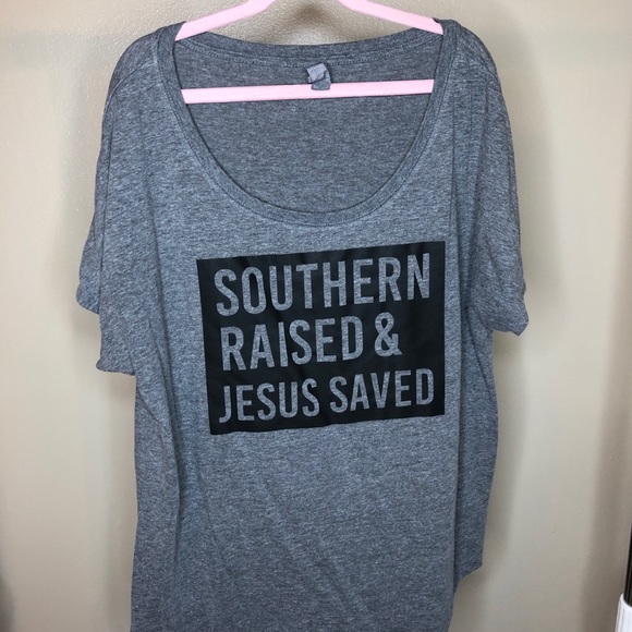 Tops - Southern Raised and Jesus Saved T-shirt Tops - Southern Raised and Jesus Saved T-shirt
